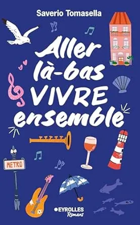 1001Ebooks - Aller là-bas vivre ensemble Aller là-bas vivre ensemble