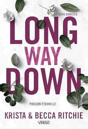 Addicted, Tome 9 : Long Way Down