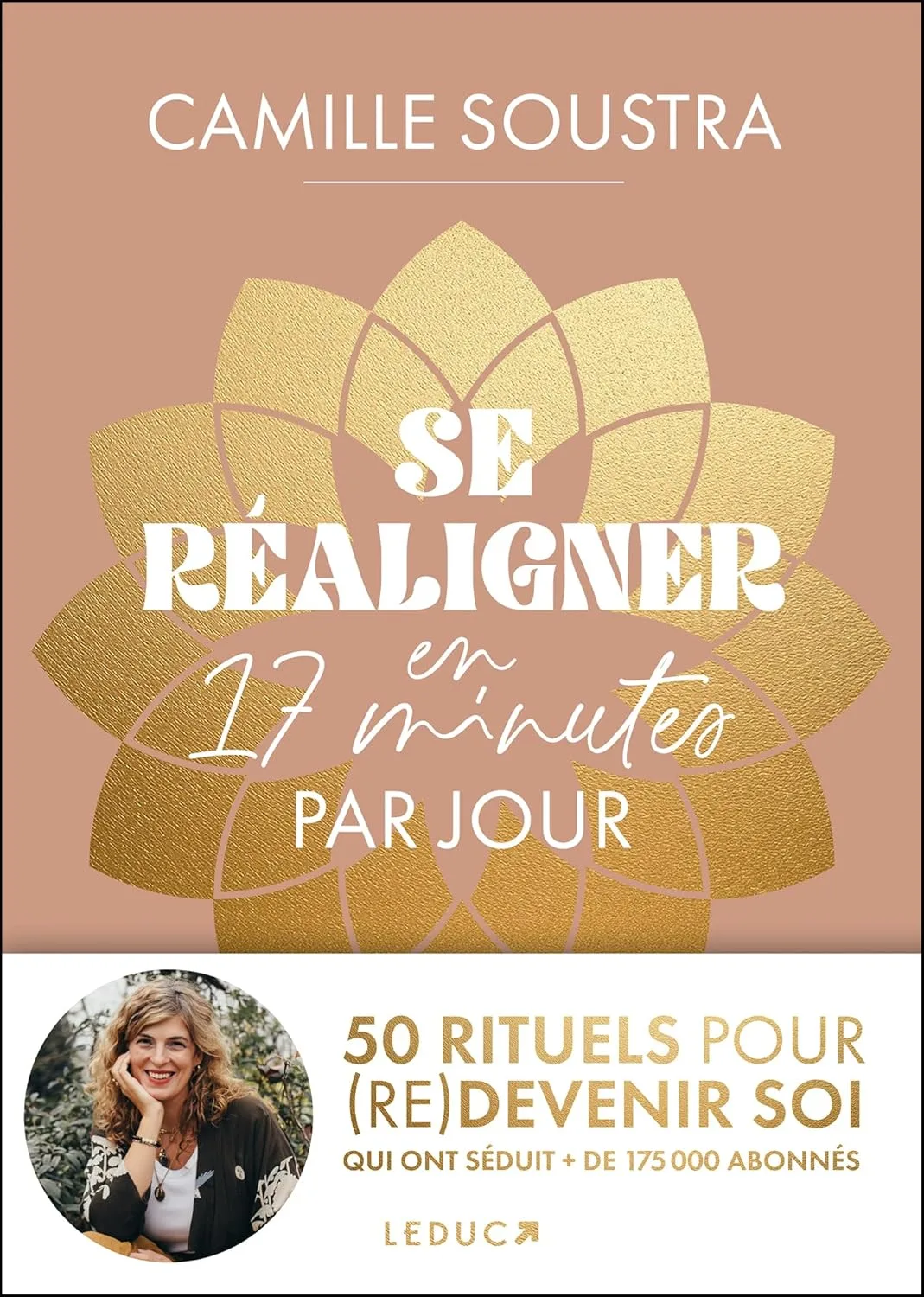 Se réaligner en 17 minutes par jour : 50 rituels pour (re)devenir soi