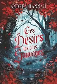 Ces Désirs les plus Sauvages
