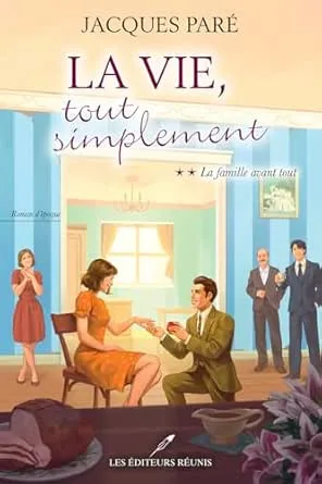La vie, tout simplement ,Tome 2 : La famille avant tout