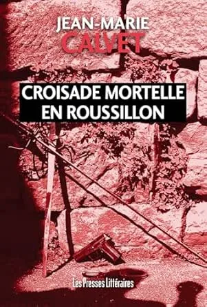 Croisade mortelle en Roussillon