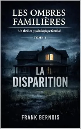 Les Ombres Familières ,Tome 1: La Disparition