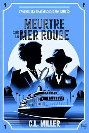 L'Agence des chasseuses d'antiquités, Tome 2 : Meurtre sur la mer Rouge