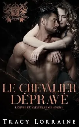 L'Empire de Knight's Ridge, Tome 13 : Le chevalier dépravé