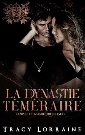 L'Empire de Knight's Ridge, Tome 9 : La Dynastie téméraire