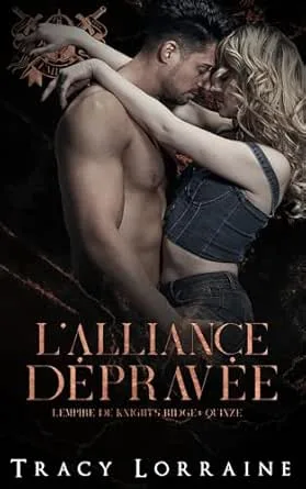 L'Empire de Knight's Ridge, Tome 15 : L'alliance dépravée