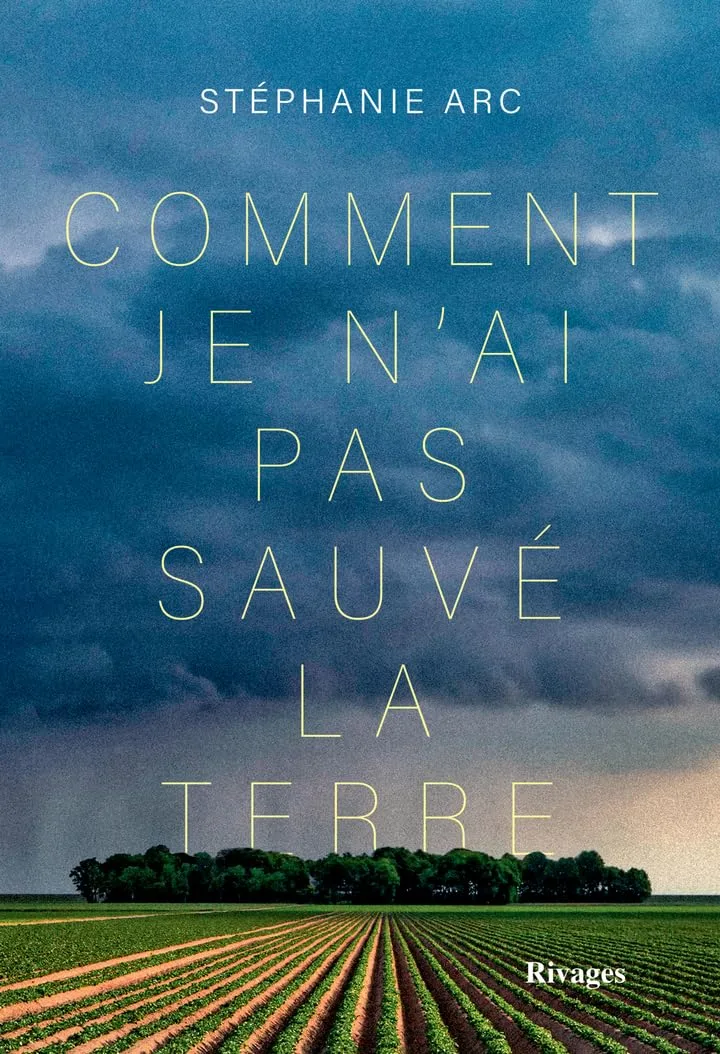 Comment je n'ai pas sauvé la terre