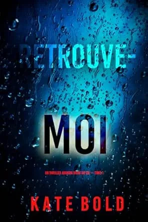 Un thriller Addison Shine du FBI,Tome 1: Retrouve-moi