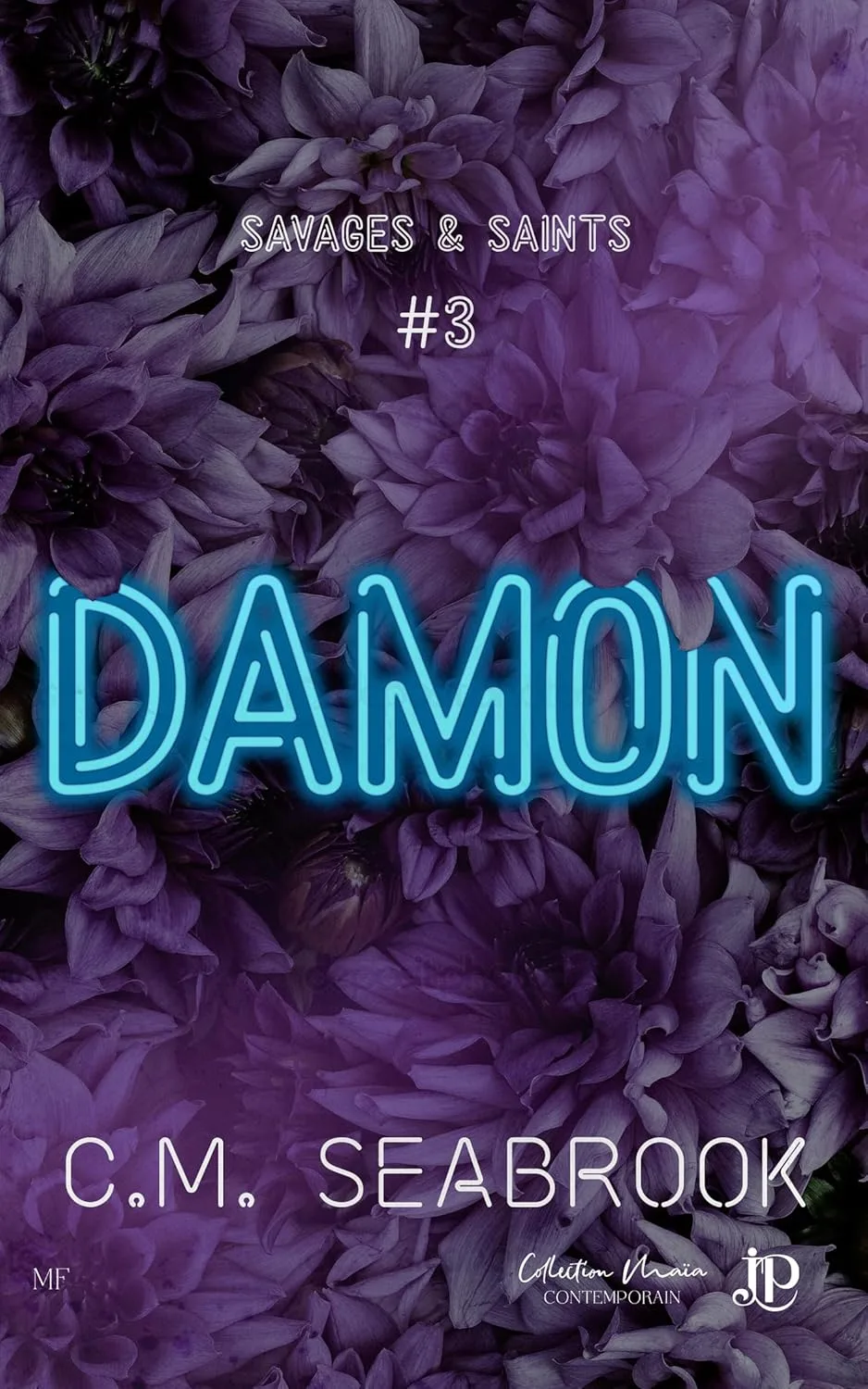 Savages & Saints, Tome 3 : Damon