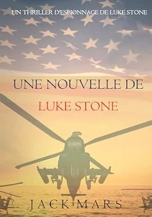 1001Ebooks - Une nouvelle de Luke Stone Une nouvelle de Luke Stone