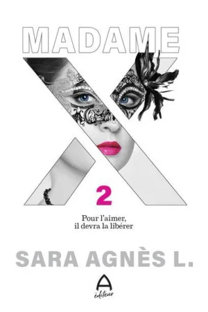 1001Ebooks - Madame X , Tome 2: Pour l'aimer, il devra la libérer Madame X , Tome 2: Pour l'aimer, il devra la libérer