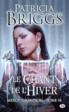 Mercy Thompson,Tome 14 : Le Chant de l'hiver