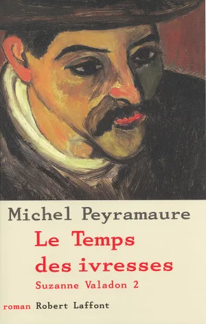 Suzanne Valadon ,Tome 2: Le temps des ivresses