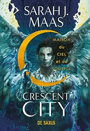 Crescent City,Tome 2 : Maison du Ciel et du Souffle