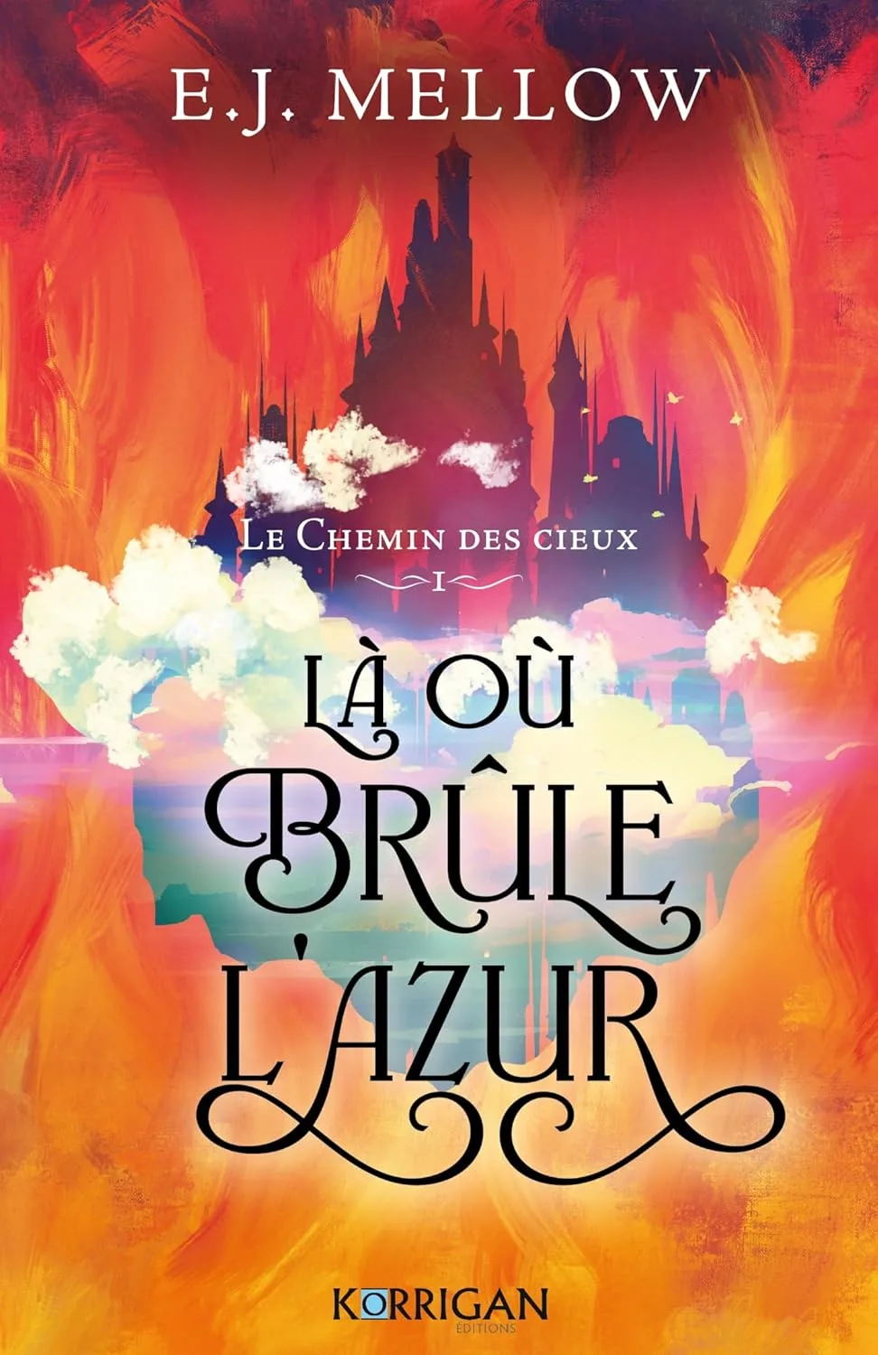 Le Chemin des cieux, Tome 1 : Là où brûle l'azur