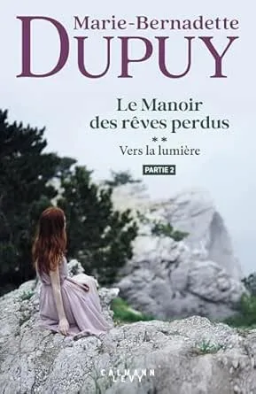 Le Manoir des rêves perdus ,Tome 2 : Vers la lumière (partie 2)