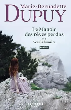 Le Manoir des rêves perdus ,Tome 2 : Vers la lumière (partie 1)
