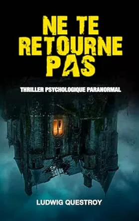 Ne te retourne pas: Thriller paranormal