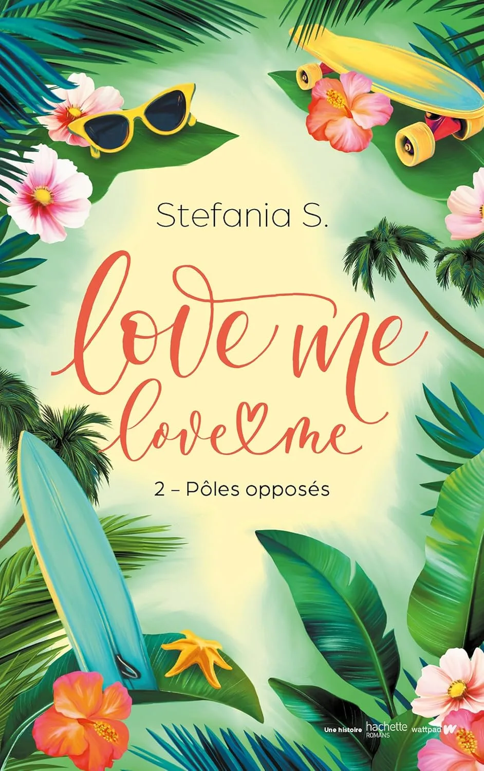 Love Me, Love Me, Tome 2 : Pôles opposés
