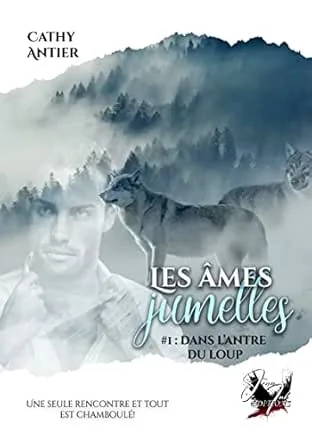 Les Âmes jumelles ,Tome 1: Dans l'antre du loup