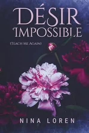 Désir Impossible :Teach Me Again