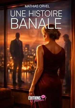 Une Histoire Banale