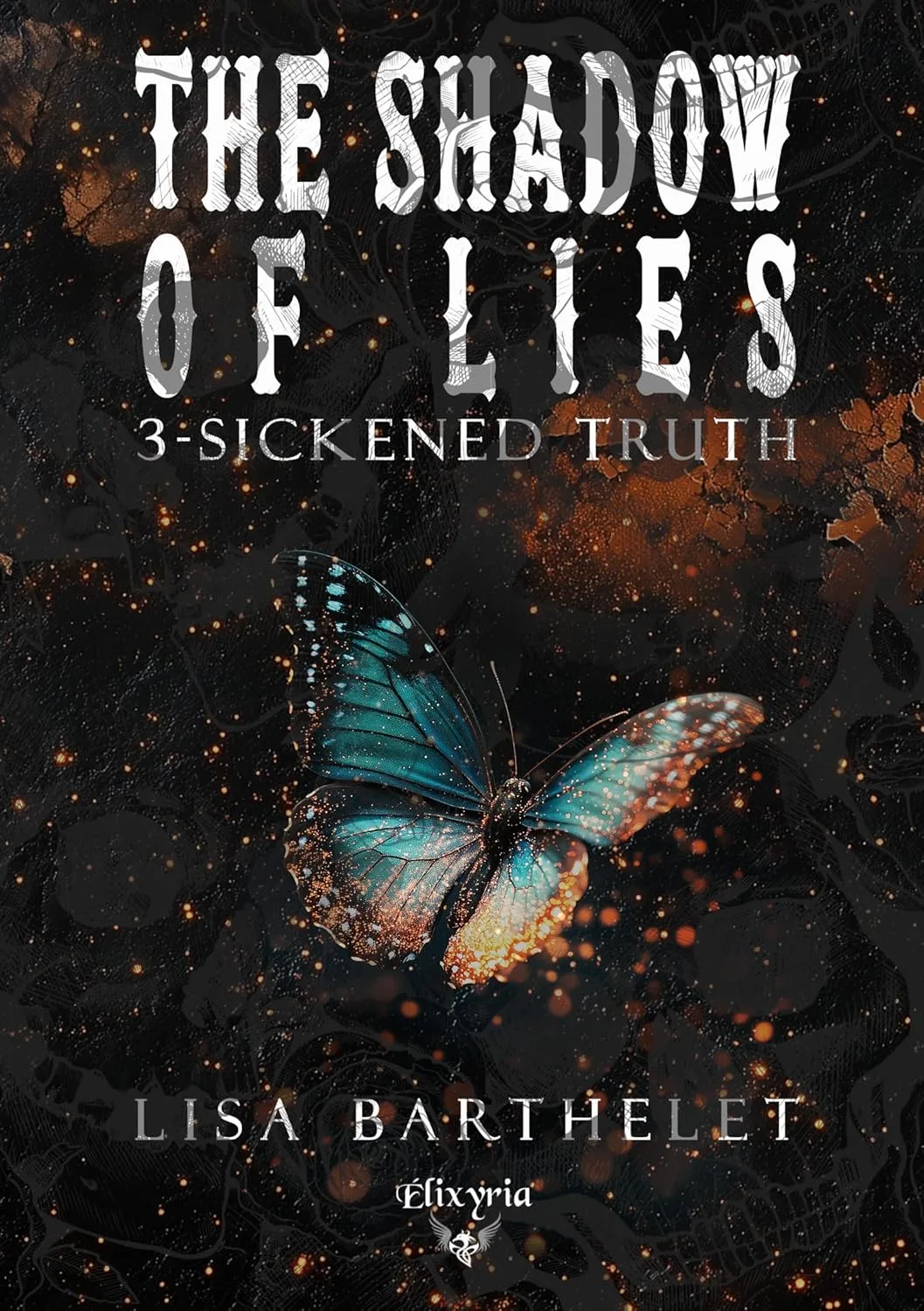 The Shadow of Lies, Tome 3 : Sickened Truth