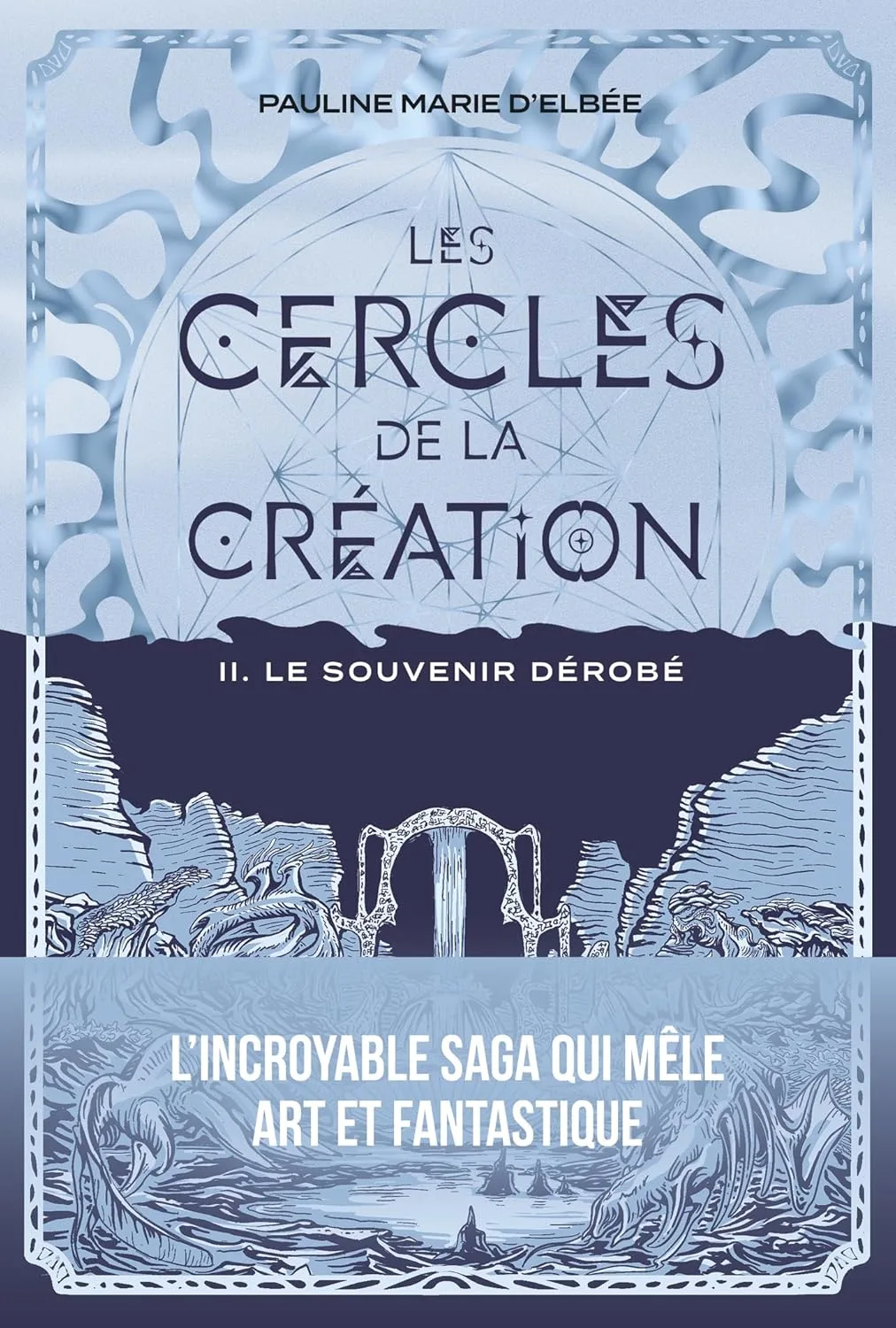 Les cercles de la création ,Tome 2: Le souvenir Dérobé