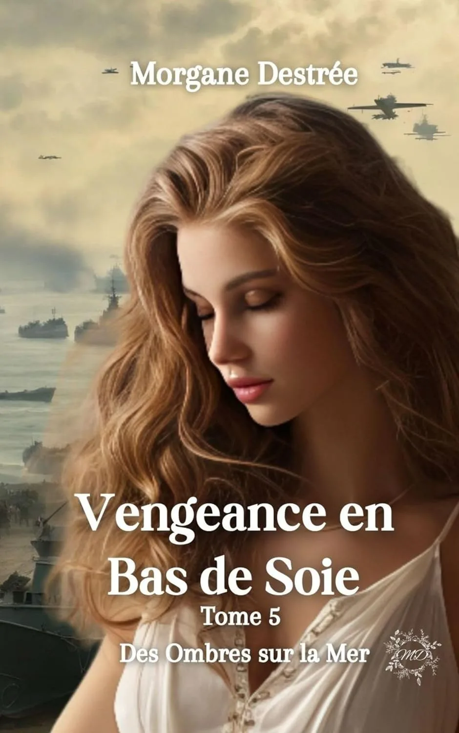 Vengeance en Bas de Soie ,Tome 5 : Des Ombres sur la Mer