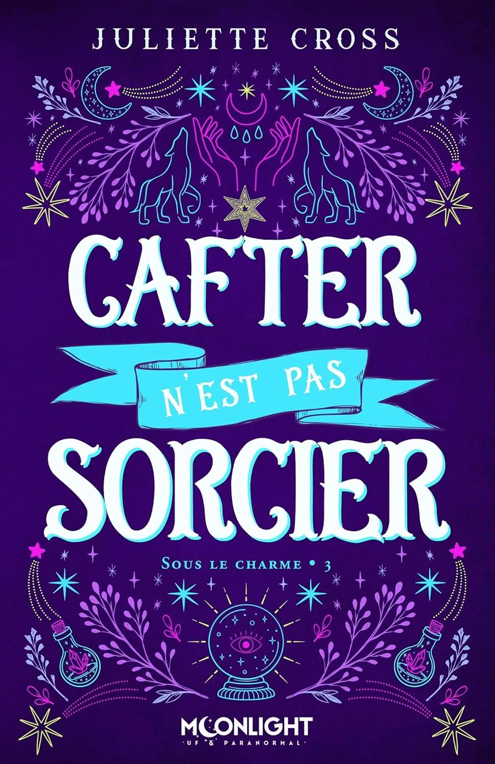 Sous le charme, Tome 3 : Cafter n'est pas sorcier