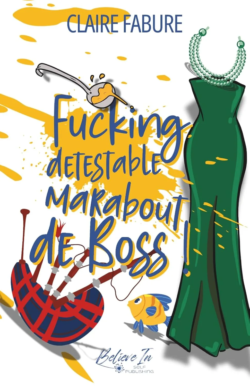 Fucking détestable marabout de boss !