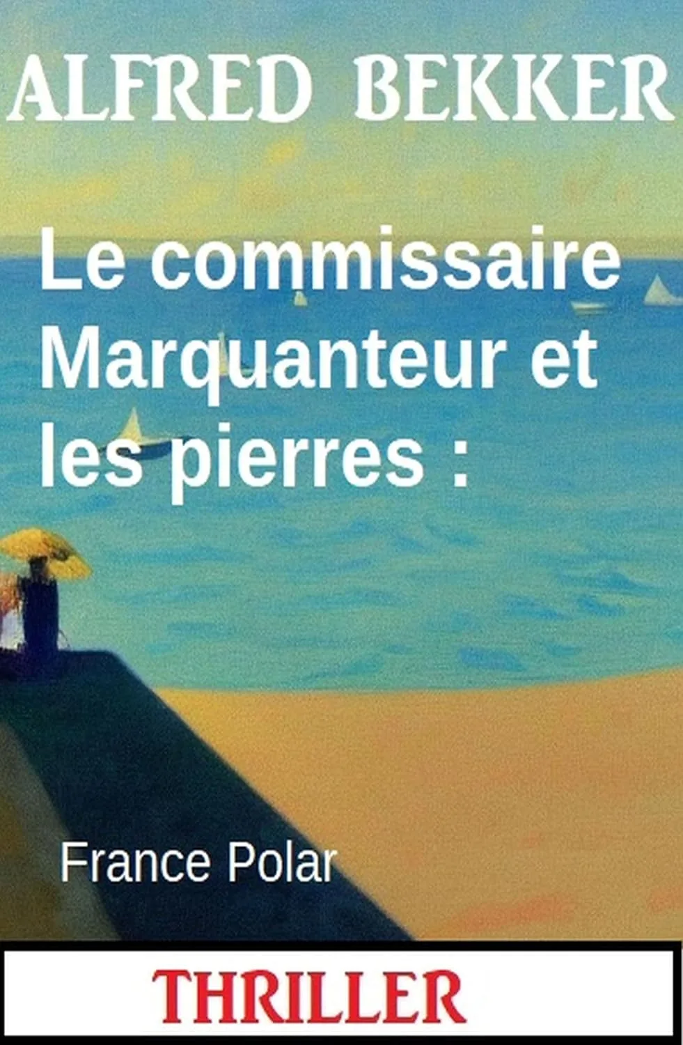 Le commissaire Marquanteur et les pierres