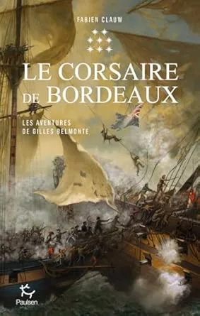 Les Aventures de Gilles Belmonte ,Tome 8: Le Corsaire de Bordeaux