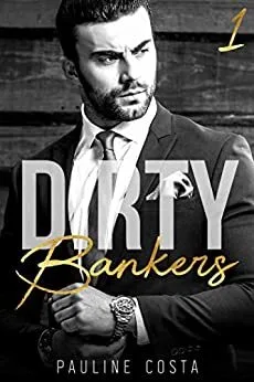 Dirty Bankers ,Tome 1