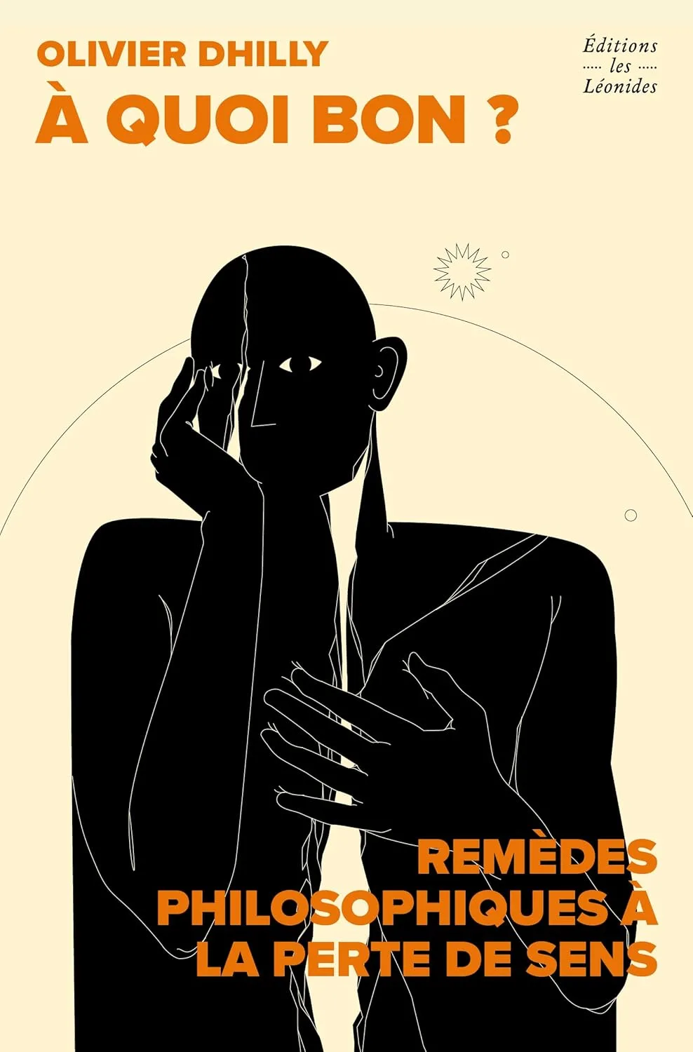 À quoi bon ? Remèdes philosophiques à la perte de sens