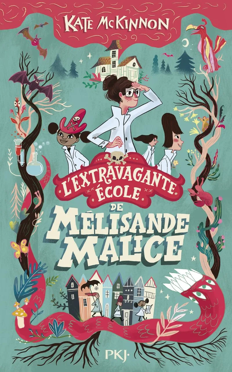 Kate McKinnon - L'extravagante école de Mélisande Malice, Tome 1