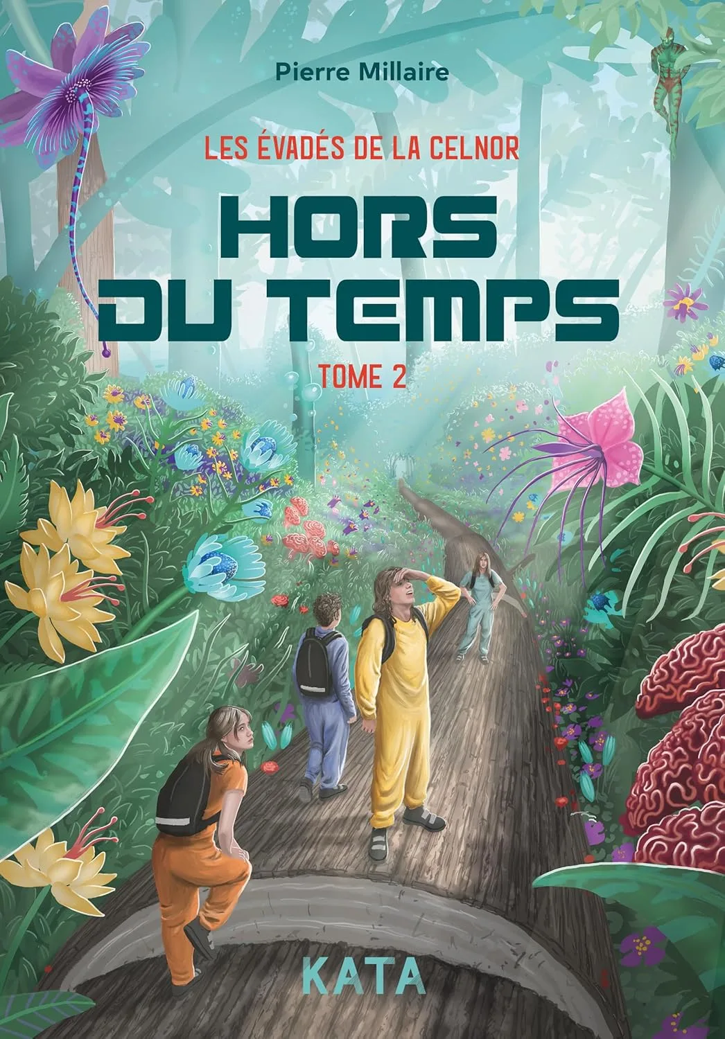 Les évadés de la Celnor, Tome 2: Hors du temps