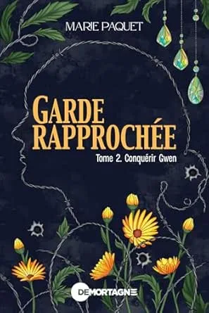 Garde rapprochée, Tome 2 : Conquérir Gwen