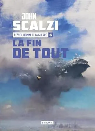 Le Vieil Homme et la Guerre, Tome 6 : La Fin de tout