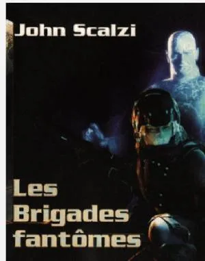 Le Vieil Homme et la Guerre, Tome 2 : Les Brigades fantômes