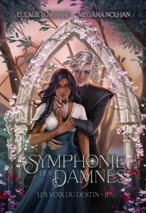 Les Voix du destin, Tome 2 : La Symphonie des damnés