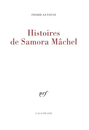 Histoires de Samora Mâchel