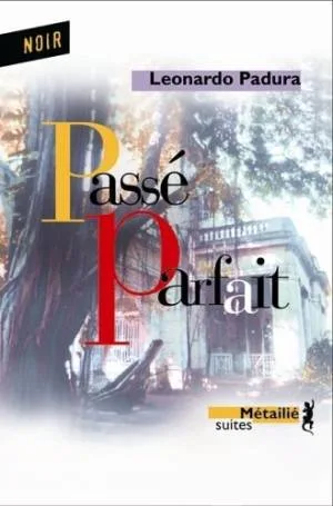 Mario Conde,Tome 1 : Passé parfait