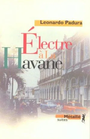 Mario Conde,Tome 3 : Électre à la Havane