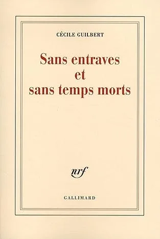 Sans entraves et sans temps morts