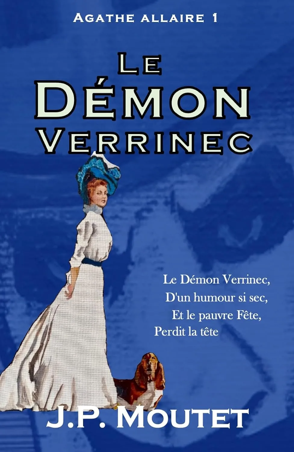 Agathe Allaire,Tome 1 : Le Démon Verrinec