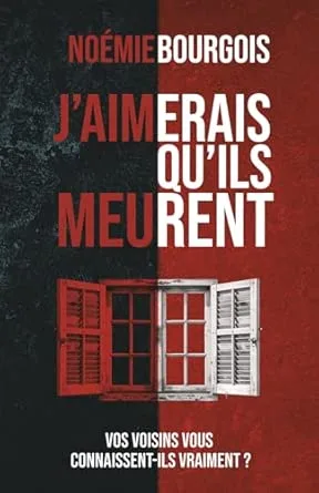 J'aimerais qu'ils meurent
