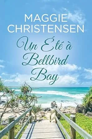 1001Ebooks - Bellbird Bay, Tome 1: Un été à Bellbird Bay Bellbird Bay, Tome 1: Un été à Bellbird Bay