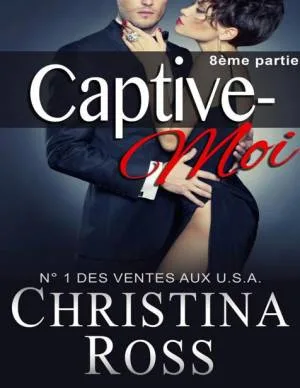 Captive-Moi ,Tome 8